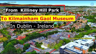 Animation Tour From Killiney Hill Park To Kilmainham Gaol Museum In Dublin  Ireland [upl. by Airun]