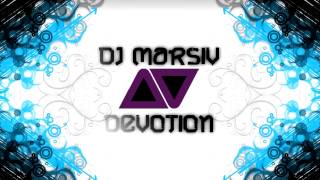 DJ Marsiv  Devotion [upl. by Stich]