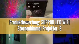 Produktbewertung SUPPOU LED WIFI Sternenhimmel Projektor Smart Nachtlicht 3D Galaxy Sternenprojekt [upl. by Nosac]