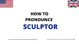 How To Pronounce Sculptor in English  Sculptor Pronunciation [upl. by Enneiviv]