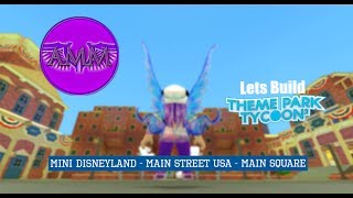 Lets Build TPT2 Mini Disneyland  Main Street USA  Main Square [upl. by Acinorev]