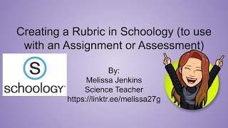 Creating a Rubric in Schoology to use with an Assignment or Assessment [upl. by Erna]