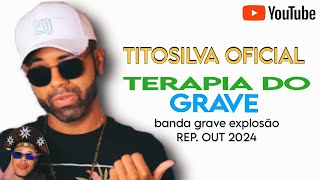 GRAVE EXPLOSÃO  TERAPIA DO GRAVE REP OUT 2024 [upl. by Herriott]