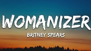 Britney Spears  Womanizer Lyrics [upl. by Goldner]