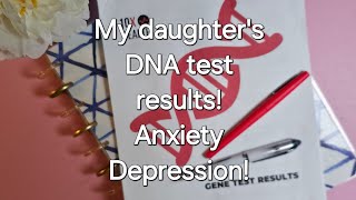 My daughter suffers from anxietydepression and panic attacks so we had her genetically tested [upl. by Yeliak]