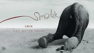 Smolik  Cmyk feat Victor Davies Official Audio [upl. by Odidnac]