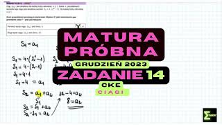 MATURA 14 MATURA PRÓBNA CKE GRUDZIEŃ 2023 CIĄGI Sn  4  2n  1 [upl. by Zarla841]