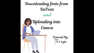 Downloading a Font from DaFont and Uploading the Font into Canva [upl. by Staci]