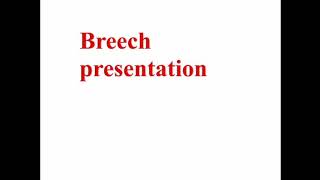 Breech presentation tutorial [upl. by Kevon]