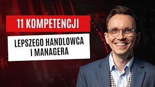 quot11 kompetencji które sprawią że będziesz lepszym handlowcem lub manageremquot  Rozwojowy Piątek 36 [upl. by Udale]