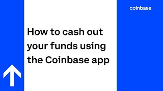 How to cash out your funds using the Coinbase app [upl. by Sonni210]