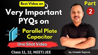 17 Very Important PYQs on Capacitors  Electric Potential amp Capacitance  12th Physics cbse neet [upl. by Algy]