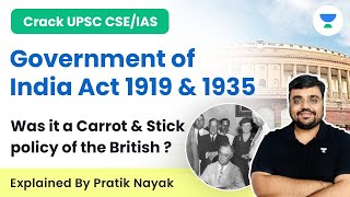 Government of India Act 1919 amp 1935  Was it a Carrot amp Stick policy of the British  Pratik Nayak [upl. by Lessig]