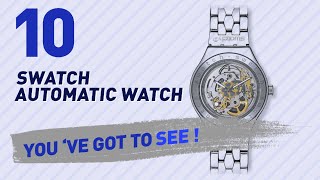 Top 10 Swatch Automatic Watch  New amp Popular 2017 [upl. by Uuge]