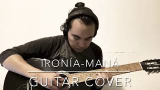 IroníaManá Guitar Cover [upl. by Ryder71]