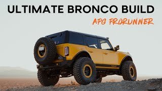 Ultimate Bronco Build  APG ProRunner [upl. by Rossen164]