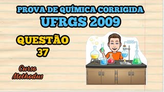 37 de 2009 da prova de química da UFRGS  A reação catalítica de hidrogenação de alcenos é uma [upl. by Acinoj]