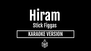 Hiram  Stick Figgas Karaoke Version by RJPD [upl. by Derick556]