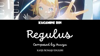 KANROMENG Regulus  Yuuyu feat Kagamine Rin  Lyric Video [upl. by Vod]