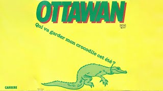 Ottawan  Qui Va Garder Mon Crocodile Cet Ete Official Audio [upl. by Esyned]