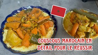 Mon COUSCOUS MAROCAIN de A à Z avec toutes les Explications pour Réussir [upl. by Dlarej]