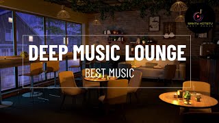 MUSICA DEEP LOUNGE 2024  Mix Musica Rilassante 2024  Musica Lounge Bar Aperitivo Casa 2024 [upl. by Yllehs]