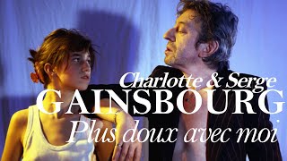 Charlotte amp Serge Gainsbourg  Plus Doux Avec Moi Music Video [upl. by Aicnelev]