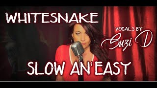 Whitesnake  Slow an Easy  Vocals by Suzi D [upl. by Yrred683]