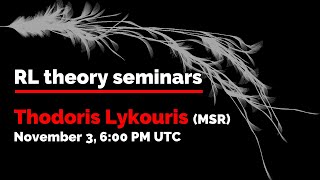 RL Theory Seminar Thodoris Lykouris [upl. by Ellerret352]