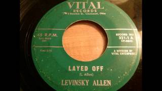 Levinsky AllenquotLayed Offquot1960 Vital 321 [upl. by Hermine]