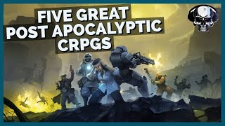 Five Great Post Apocalyptic CRPGs You Should Play That Arent Fallout [upl. by Ignatz]