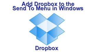 Add Dropbox to the Send To Menu in Windows by Britec [upl. by Aikym]