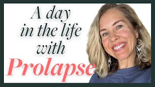 A Day in the Life of Prolapse What Helps and Story of HOPE [upl. by Tail]