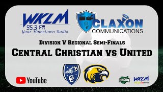 Central Christian vs United  OHSAA Boys Soccer Div V Regional SemiFinals from WKLM 953 FM [upl. by Alviani]