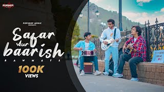 Safar Aur Baarish  Official Music Video  Rawmats [upl. by Tevlev]