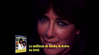 LE MEILLEUR DE SHUKY ET AVIVA EN DVD [upl. by Anemolif]