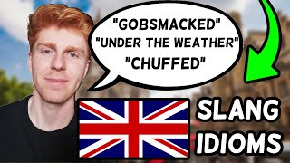 British Idioms and Slang Learn to Speak Like a Local [upl. by Cloris]