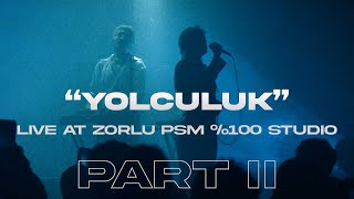 Soft Analog  quotYOLCULUKquot Live at Zorlu PSM \u00100 Studio PART II [upl. by Hetti470]