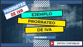 Ejemplo Prorrateo de IVA  EN 4 PASOS [upl. by Earized185]