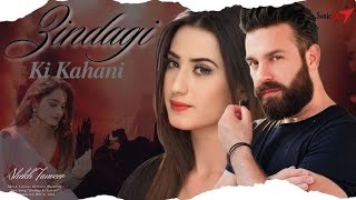 Zindagi Ki Kahani  Hindi Love Story Song  Hindi Romantic Song Hindi Bollywood Song tending [upl. by Nabi555]