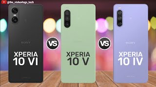 Sony XPERIA 10 VI vs Sony XPERIA 10 V vs Sony XPERIA 10 IV  Price ⚡ Full Comparison 🔥 Video [upl. by Dnumyar]