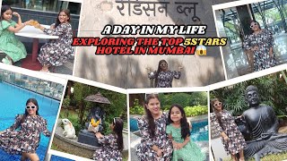 A day in my Life  Exploring The Top 5 Star Hotel Radisson Blu in Mumbai  A to Z guide  Swapnali [upl. by Aicilegna185]