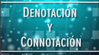 DENOTACIÓN Y CONNOTACIÓN [upl. by Nilyarg595]