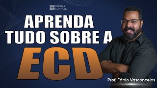 O QUE É A ECD TUDO SOBRE A ESCRITURAÇÃO CONTÁBIL DIGITAL [upl. by Htiekel]