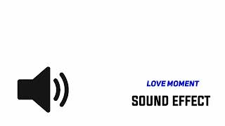 love moment sound effect no copyright [upl. by Pamela]