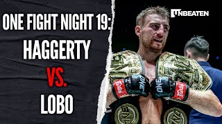 ONE Fight Night 19 Haggerty vs Lobo [upl. by Grider]