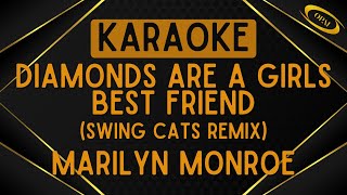 Marilyn Monroe  Diamonds Are a Girls Best Friend Swing Cats Remix Karaoke [upl. by Tenej]