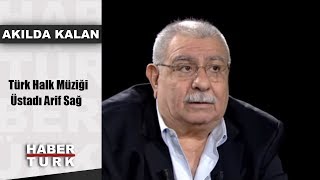 Akılda Kalan  29 Aralık 2017 Türk Halk Müziği Üstadı Arif Sağ [upl. by Delogu]