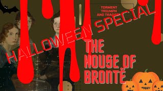 The House Of Bronte Halloween Special [upl. by Karole]