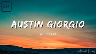 Austin Giorgio  Moon 4k Lyrics [upl. by Ainival]